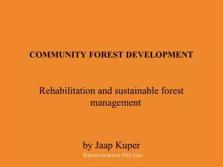 COMMUNITY FOREST DEVELOPMENT