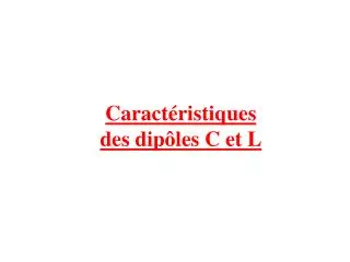 caract ristiques des dip les c et l