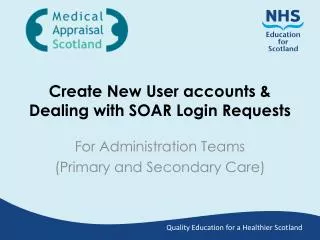 Create New User accounts &amp; Dealing with SOAR Login Requests