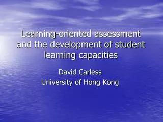 Learning-oriented assessment and the development of student learning capacities