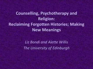 Counselling, Psychotherapy and Religion: Reclaiming Forgotten Histories; Making New Meanings