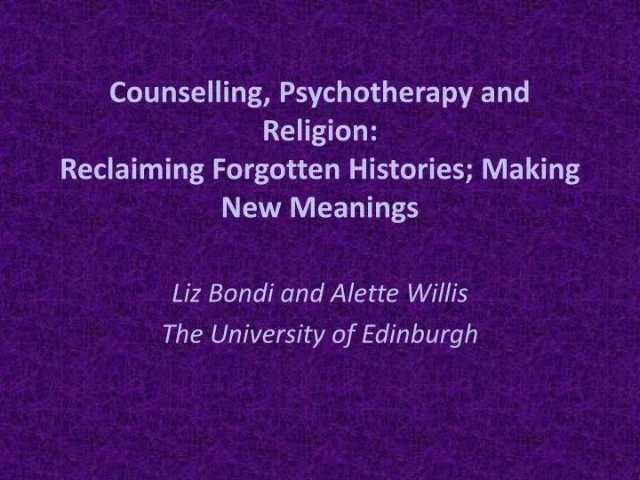 counselling psychotherapy and religion reclaiming forgotten histories making new meanings