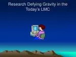 Research Defying Gravity in the Today’s LMC