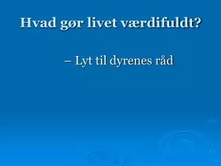 hvad g r livet v rdifuldt