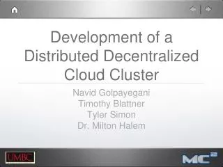 Development of a Distributed Decentralized Cloud Cluster