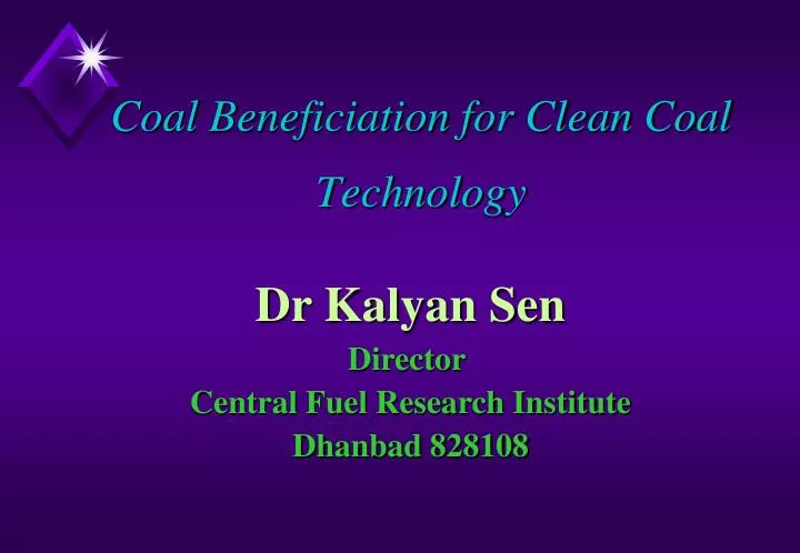 coal beneficiation for clean coal technology