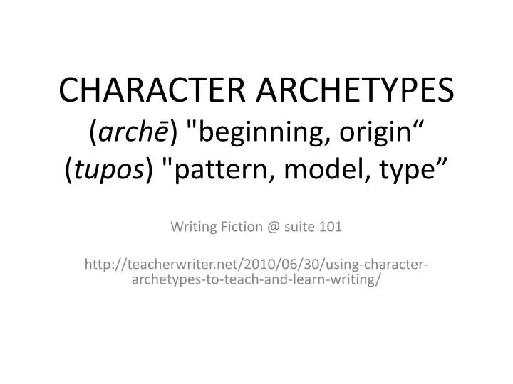 character archetypes arch beginning origin tupos pattern model type