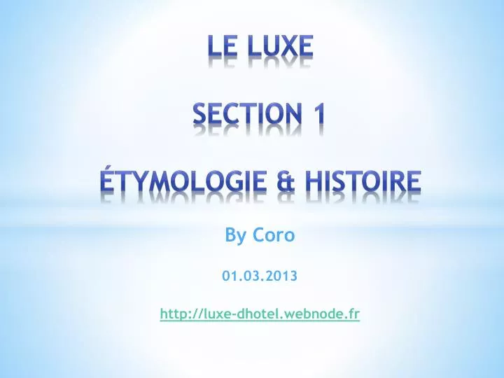 le luxe section 1 tymologie histoire