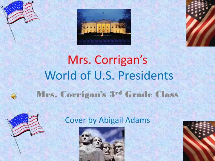 mrs corrigan s world of u s presidents