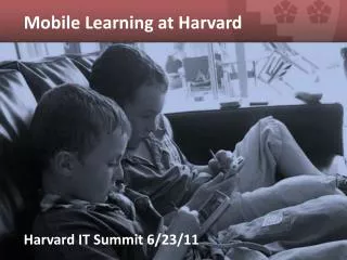 Mobile Learning at Harvard