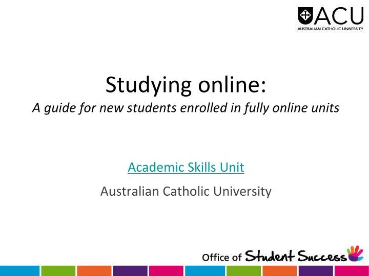 studying online a guide for new students enrolled in fully online units