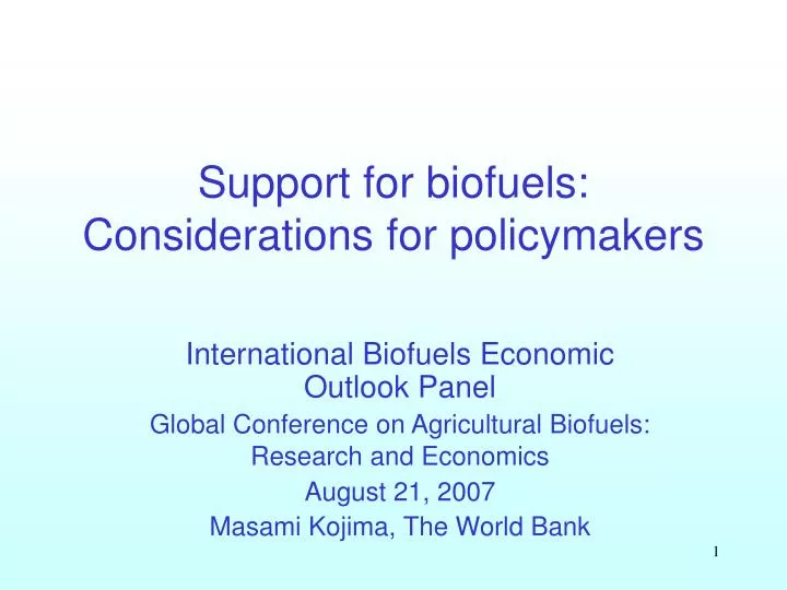 support for biofuels considerations for policymakers