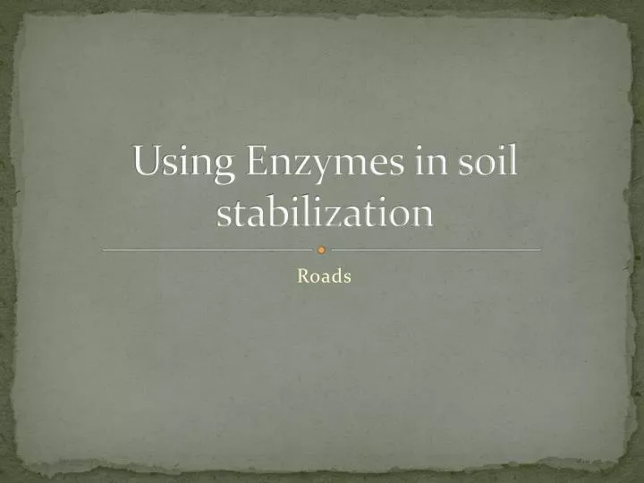 using enzymes in soil stabilization