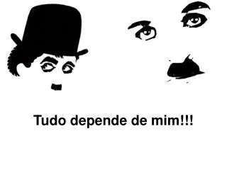 tudo depende de mim