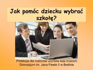 jak pom c dziecku wybra szko