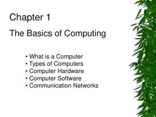 Chapter 1 The Basics of Computing