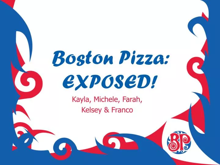 boston pizza exposed