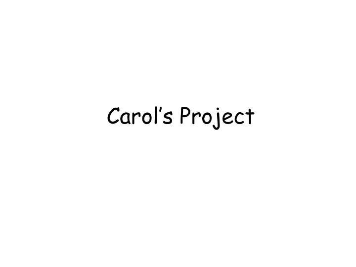 carol s project