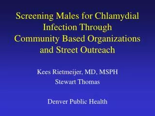 Screening Males for Chlamydial Infection Through Community Based Organizations and Street Outreach