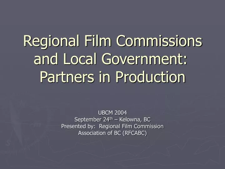 regional film commissions and local government partners in production