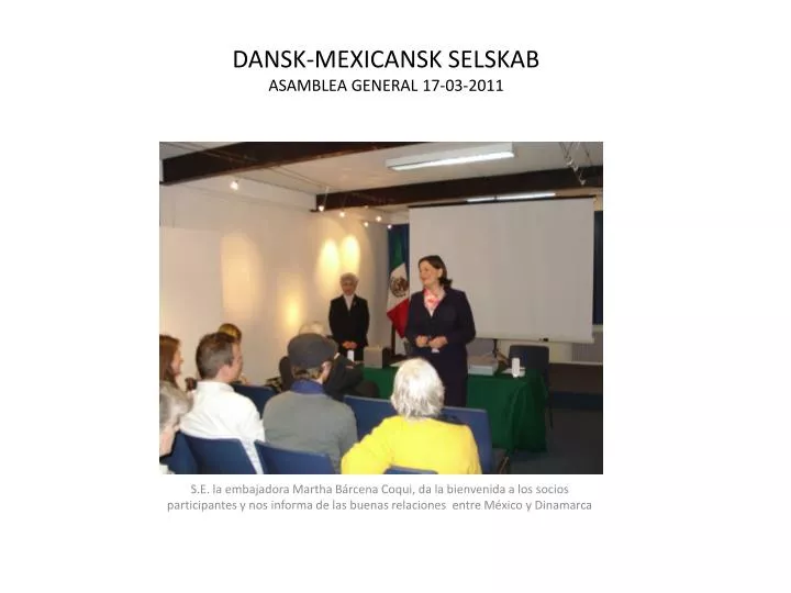dansk mexicansk selskab asamblea general 17 03 2011