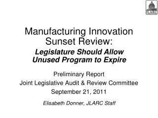 Manufacturing Innovation Sunset Review: