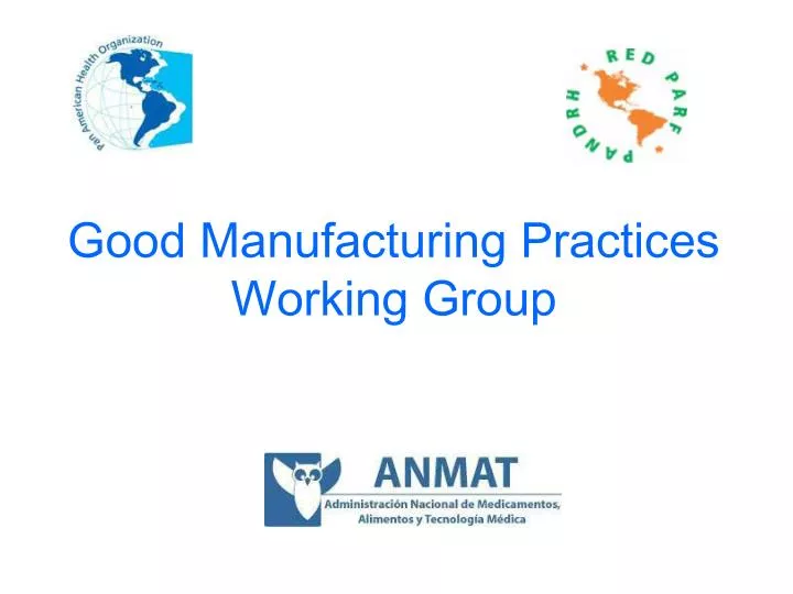 good manufacturing practices working group
