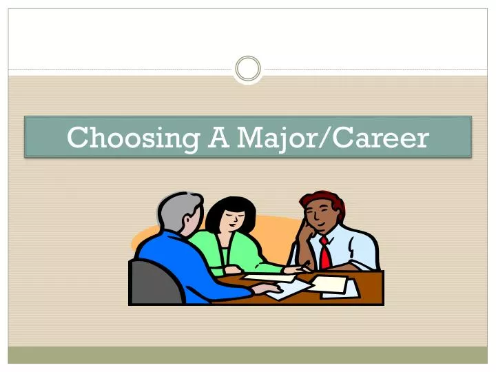 choosing a major career