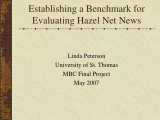 Establishing a Benchmark for Evaluating Hazel Net News