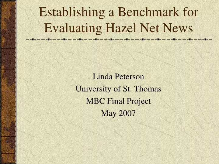 establishing a benchmark for evaluating hazel net news