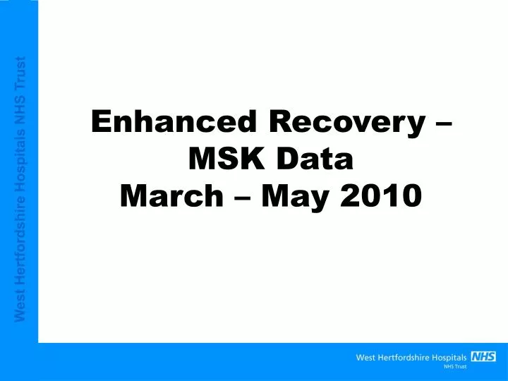 enhanced recovery msk data march may 2010