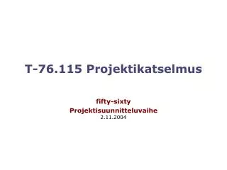 t 76 115 projektikatselmus