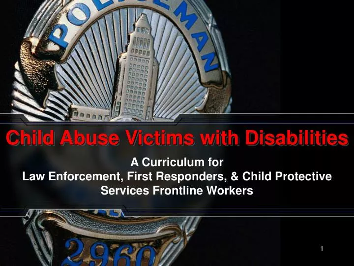 a curriculum for law enforcement first responders child protective services frontline workers