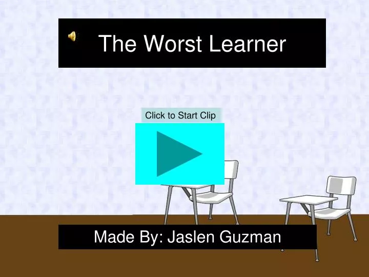 the worst learner