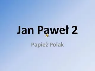jan pawe 2
