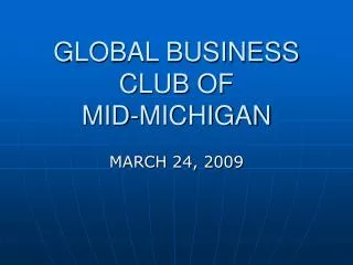 GLOBAL BUSINESS CLUB OF MID-MICHIGAN