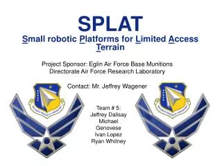 SPLAT S mall robotic P latforms for L imited A ccess T errain