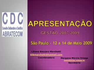 apresenta o gest o 2007 2009