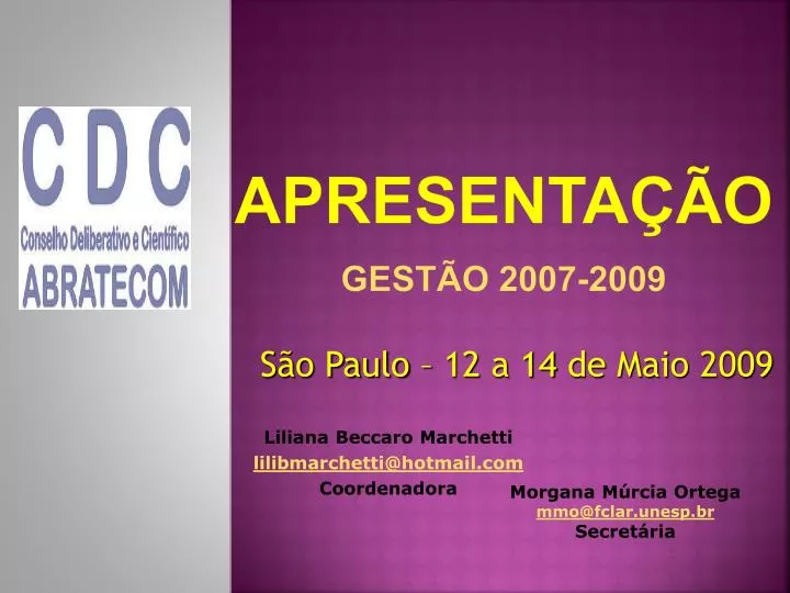 apresenta o gest o 2007 2009