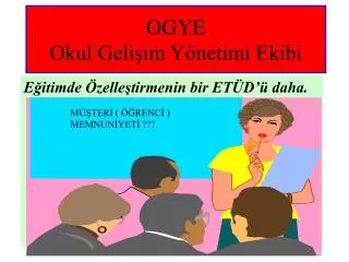 ogye okul geli im y netimi ekibi