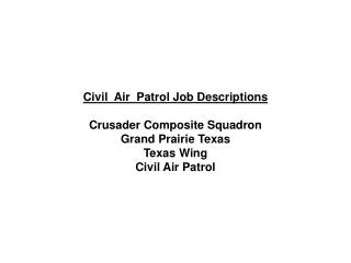 Civil Air Patrol Job Descriptions Crusader Composite Squadron Grand Prairie Texas Texas Wing