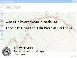 Use of a hydrodynamic model to forecast floods of Kalu River in Sri Lanka