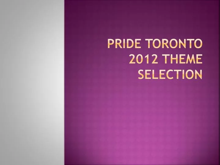 pride toronto 2012 theme selection