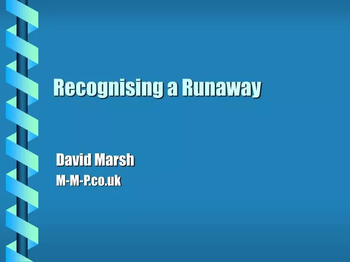 recognising a runaway