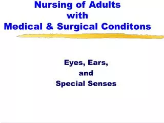 Nursing of Adults with Medical &amp; Surgical Conditons