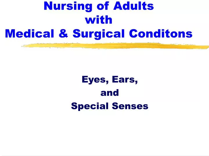 nursing of adults with medical surgical conditons
