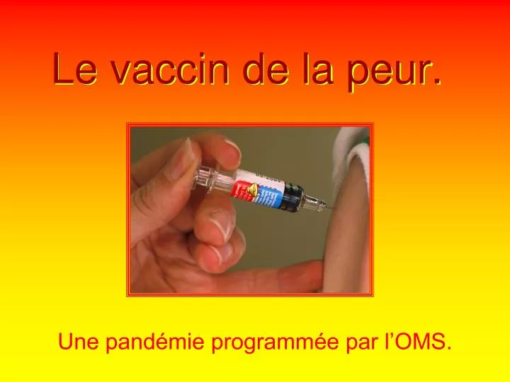 le vaccin de la peur