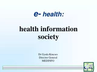 e- health: health information society