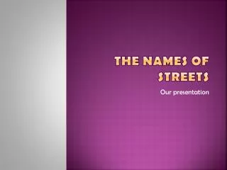 The names of streets