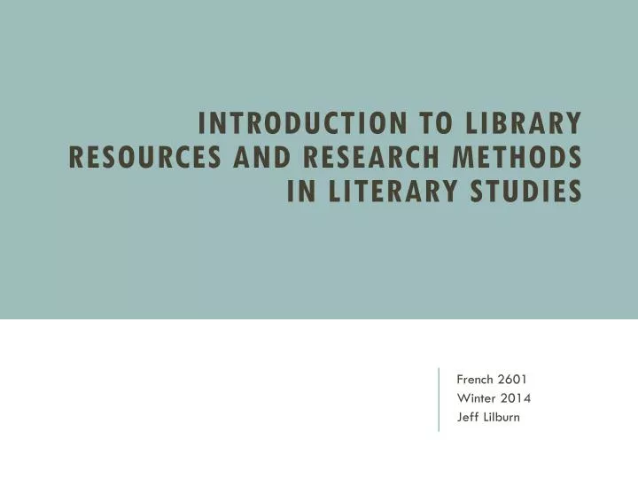 introduction to library resources and research methods in literary studies